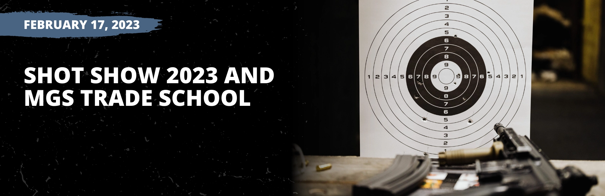 SHOT Show 2023 and MGS Trade School
