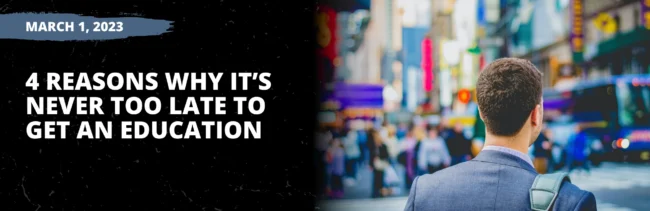 4 Reasons Why It’s Never Too Late to Get an Education