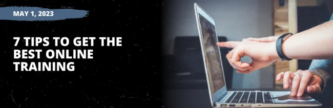 7 Tips To Get The Best Online Training