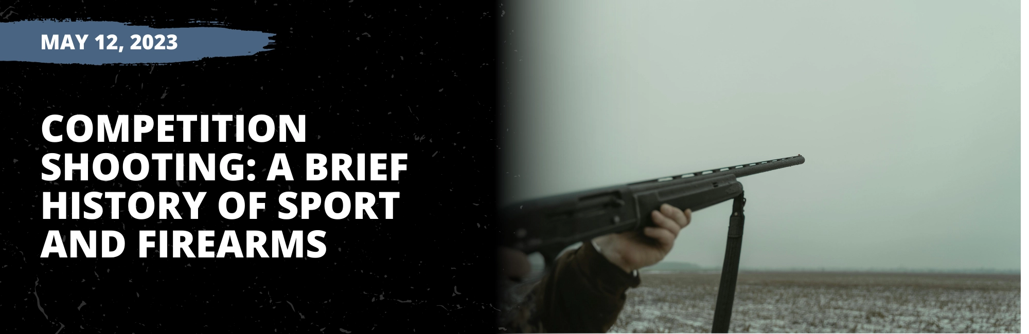 Competition Shooting: A Brief History of Sport and Firearms