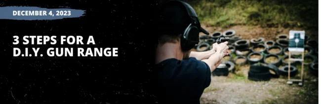 3 Steps for a D.I.Y. Gun Range
