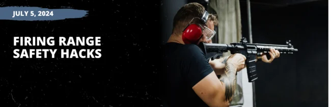 Firing Range Safety Hacks