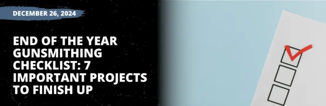 End-of-the-Year-Checklist_Pexels_2025 end of the year gunsmithing checklist: 7 important projects to finish up