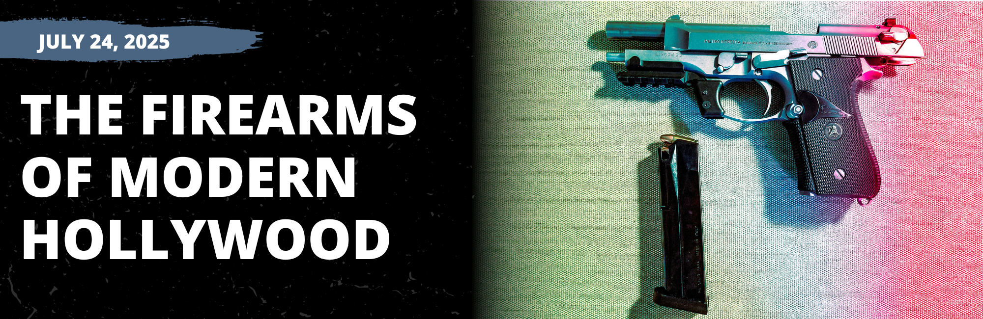 MGS The Firearms of Modern Hollywood 07-24-2025 UNSPLASH