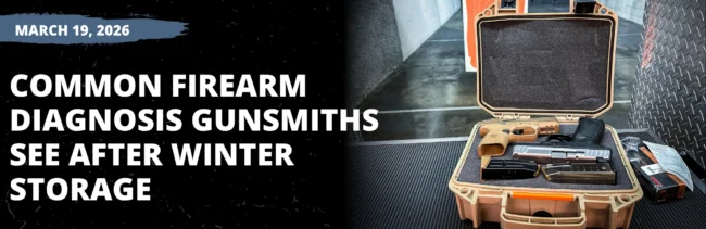 Common Firearm Diagnosis Gunsmiths See After Winter Storage 
