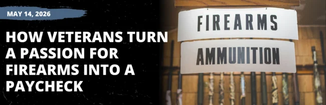 How Veterans Turn a Passion for Firearms into a Paycheck